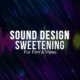 Sound Design Sweetening Service