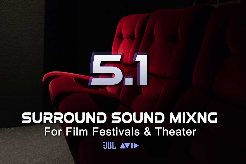Audio Post Production Services 5.1 Surround Sound Mixing Service