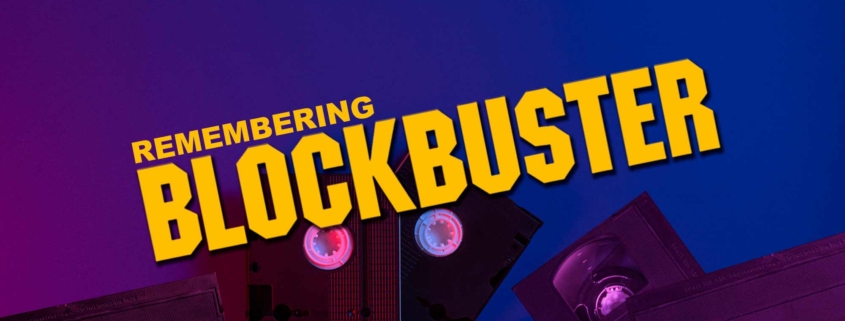 blockbuster remember blockbuster remember