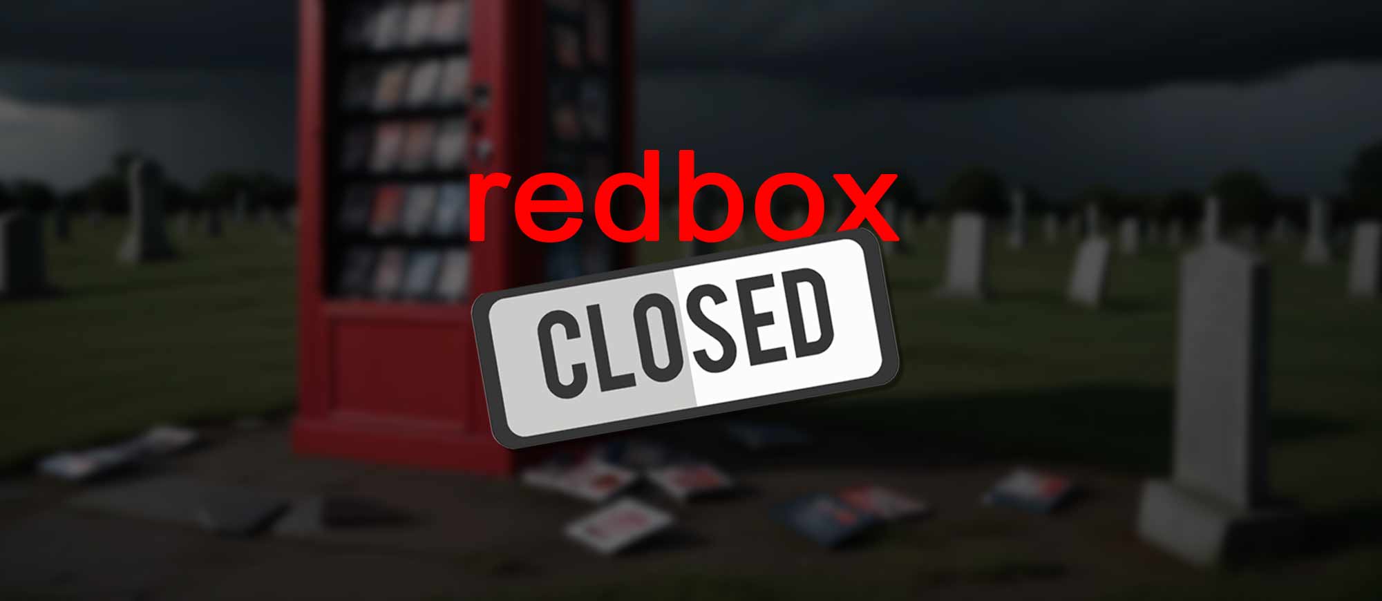 REDBOX Out of Business: What it Means for Physical Media